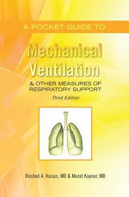 Pocket Guide to Mechanical Ventilation and Other Measures of Respiratory Support Third Edition  9781439255872 Front Cover