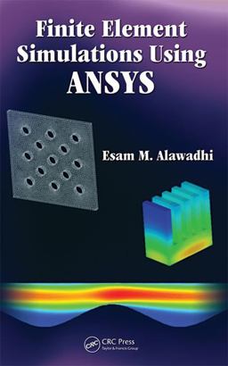 Finite Element Simulations Using ANSYS  9781439801604 Front Cover