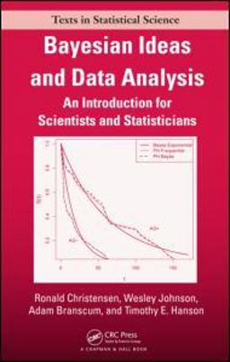 Bayesian Ideas and Data Analysis An Introduction for Scientists and Statisticians  9781439803547 Front Cover