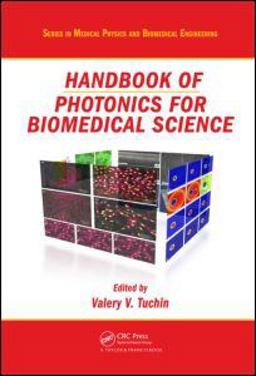 Handbook of Photonics for Biomedical Science  9781439806289 Front Cover