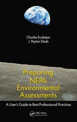 Preparing NEPA Environmental Assessments A User's Guide to Best Professional Practices 2nd 9781439808825 Front Cover