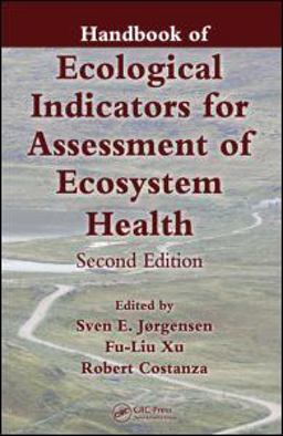 Handbook of Ecological Indicators for Assessment of Ecosystem Health 2nd 9781439809365 Front Cover