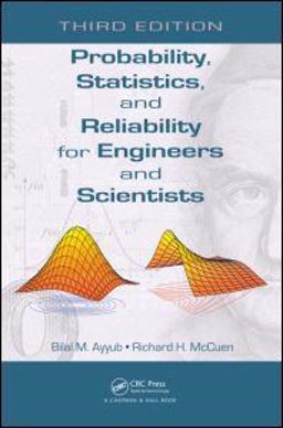 Probability, Statistics, and Reliability for Engineers and Scientists 3rd 9781439809518 Front Cover
