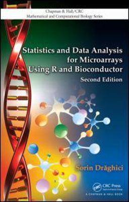 Statistics and Data Analysis for Microarrays Using R and Bioconductor 2nd 9781439809754 Front Cover