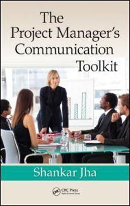 Project Manager's Communication Toolkit  9781439809952 Front Cover