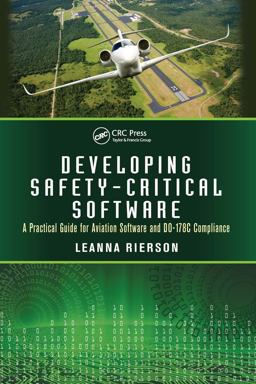 Developing Safety-Critical Software A Practical Guide for Aviation Software and DO-178C Compliance  9781439813683 Front Cover
