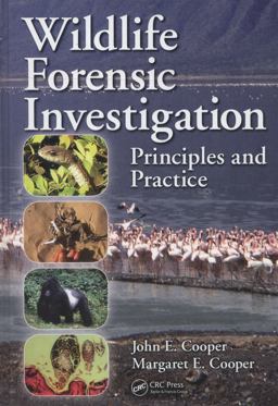 Wildlife Forensic Investigation Principles and Practice  9781439813744 Front Cover