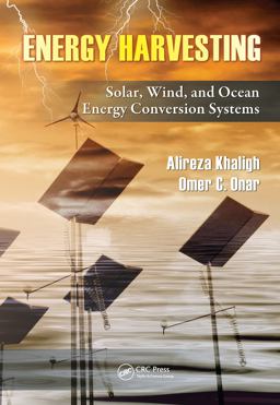 Energy Harvesting Solar, Wind, and Ocean Energy Conversion Systems  9781439815083 Front Cover