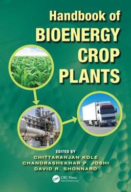 Handbook of Bioenergy Crop Plants  9781439816844 Front Cover