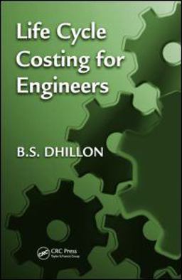 Life Cycle Costing for Engineers  9781439816882 Front Cover