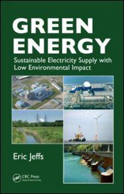 Green Energy Sustainable Electricity Supply with Low Environmental Impact  9781439818923 Front Cover