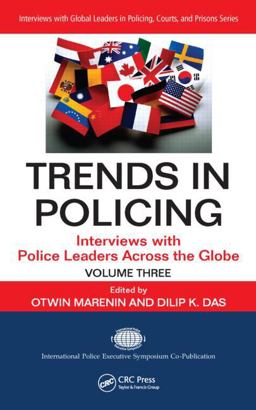 Trends in Policing Interviews with Police Leaders Across the Globe, Volume Three  9781439819241 Front Cover