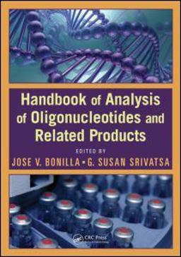 Handbook of Analysis of Oligonucleotides and Related Products  9781439819937 Front Cover