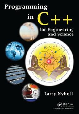 Programming in C++ for Engineering and Science  9781439825341 Front Cover