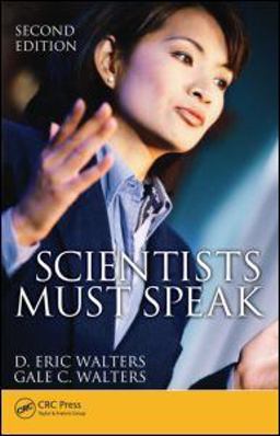 Scientists Must Speak 2nd 9781439826034 Front Cover