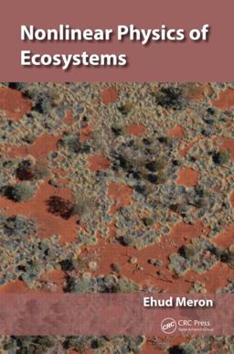 Nonlinear Physics of Ecosystems  9781439826317 Front Cover