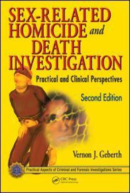 Sex-Related Homicide and Death Investigation Practical and Clinical Perspectives, Second Edition 2nd 9781439826553 Front Cover