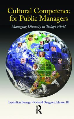 Cultural Competence for Public Managers Managing Diversity in Today' S World  9781439828076 Front Cover