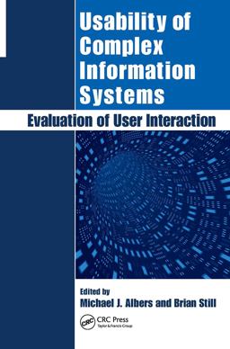 Usability of Complex Information Systems Evaluation of User Interaction  9781439828946 Front Cover