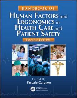 Handbook of Human Factors and Ergonomics in Health Care and Patient Safety 2nd 9781439830338 Front Cover