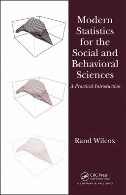 Modern Statistics for the Social and Behavioral Sciences A Practical Introduction  9781439834565 Front Cover