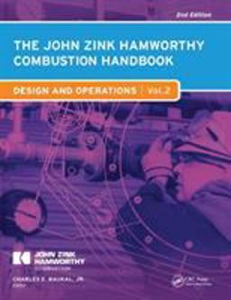 John Zink Hamworthy Combustion Handbook Volume 2 - Design and Operations 2nd 9781439839645 Front Cover
