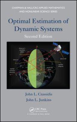 Optimal Estimation of Dynamic Systems 2nd 9781439839850 Front Cover