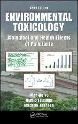 Environmental Toxicology Biological and Health Effects of Pollutants, Third Edition 3rd 9781439840382 Front Cover