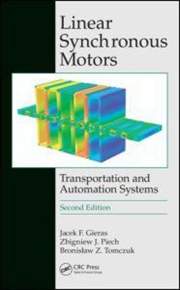 Linear Synchronous Motors Transportation and Automation Systems, Second Edition 2nd 9781439842218 Front Cover