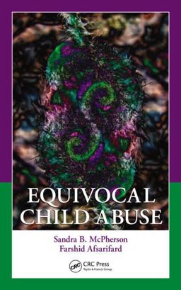 Equivocal Child Abuse  9781439847763 Front Cover
