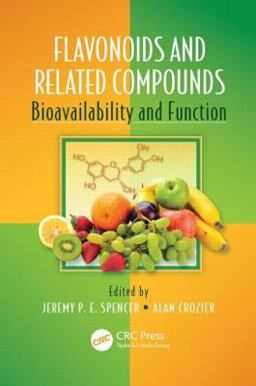 Flavonoids and Related Compounds Bioavailability and Function  9781439848265 Front Cover