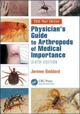 Physician's Guide to Arthropods of Medical Importance, Sixth Edition 6th 2012 Revised  9781439850855 Front Cover