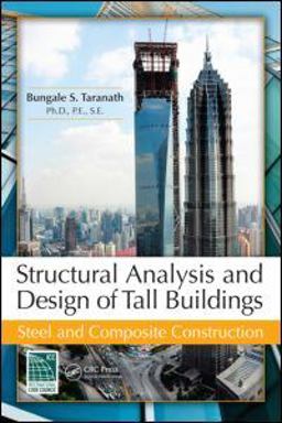 Structural Analysis and Design of Tall Buildings Steel and Composite Construction  9781439850893 Front Cover