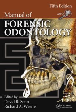 Manual of Forensic Odontology 5th 9781439851333 Front Cover