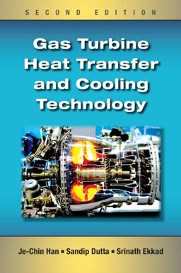 Gas Turbine Heat Transfer and Cooling Technology 2nd 9781439855683 Front Cover