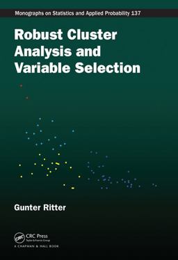 Robust Cluster Analysis and Variable Selection  9781439857960 Front Cover