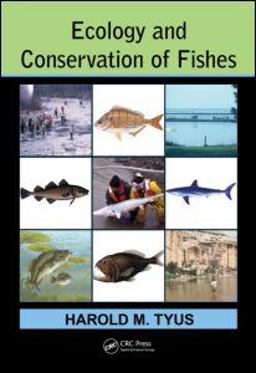 Ecology and Conservation of Fishes  9781439858547 Front Cover