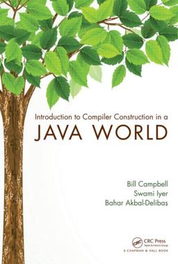 Introduction to Compiler Construction in a Java World  9781439860885 Front Cover