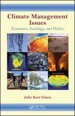 Climate Management Issues Economics, Sociology, and Politics  9781439861066 Front Cover