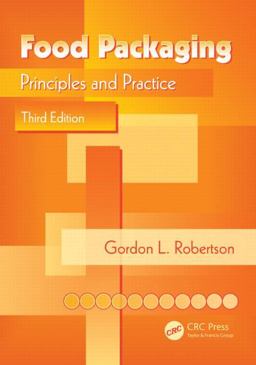 Food Packaging Principles and Practice, Third Edition 3rd 9781439862414 Front Cover
