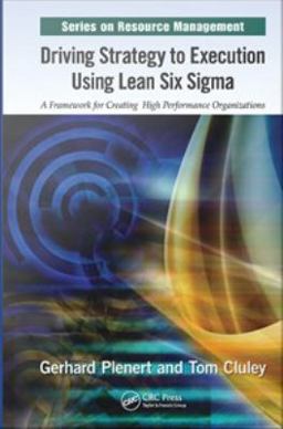 Driving Strategy to Execution Using Lean Six Sigma