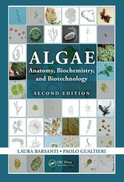 Algae Anatomy, Biochemistry, and Biotechnology, Second Edition 2nd 9781439867327 Front Cover