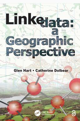 Linked Data A Geographic Perspective  9781439869956 Front Cover