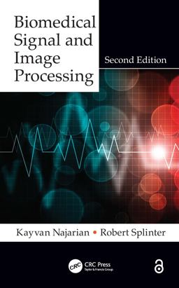 Biomedical Signal and Image Processing 2nd 9781439870334 Front Cover