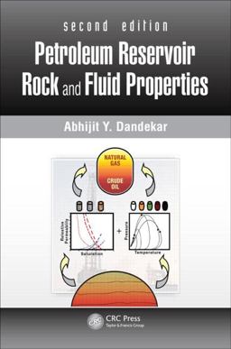 Petroleum Reservoir Rock and Fluid Properties 2nd 9781439876367 Front Cover