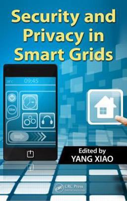 Security and Privacy in Smart Grids  9781439877838 Front Cover