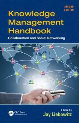 Knowledge Management Handbook Collaboration and Social Networking, Second Edition 2nd 9781439878033 Front Cover