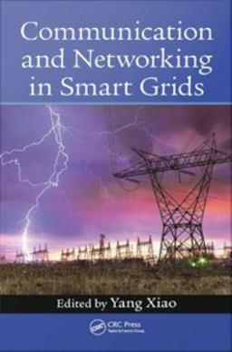 Communication and Networking in Smart Grids Communication and Networking in Smart Grids