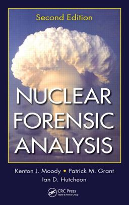 Nuclear Forensic Analysis 2nd 9781439880616 Front Cover
