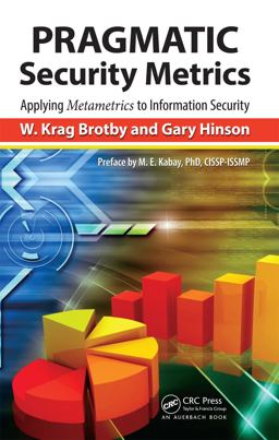 PRAGMATIC Security Metrics Applying Metametrics to Information Security  9781439881521 Front Cover